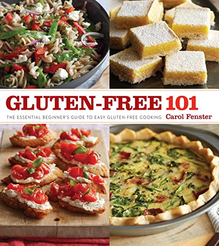 Gluten-Free 101: The Essential Beginner's Guide to Easy Gluten-Free Cooking