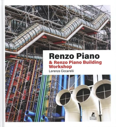 Renzo Piano: & Renzo Piano Building Workshop
