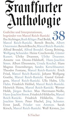 Frankfurter Anthologie: Achtunddreißigster Band Gedichte und Interpretationen Begründet von Marcel Reich-Ranicki