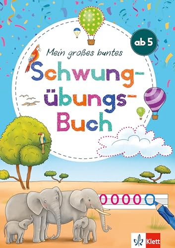 Klett Mein großes buntes Schwungübungs-Buch ab 5 Jahren: Schwünge, Buchstaben und Zahlen schreiben üben