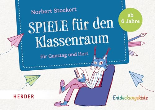 Spiele für den Klassenraum: für Ganztag und Hort