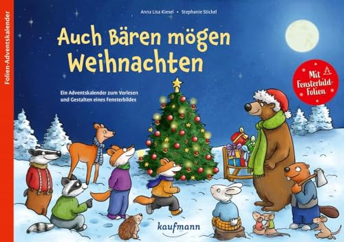 Auch Bären mögen Weihnachten: Ein Adventskalender zum Vorlesen und Gestalten eines Fensterbildes (Adventskalender mit Geschichten für Kinder: Ein Buch zum Lesen und Vorlesen mit 24 Kapiteln)