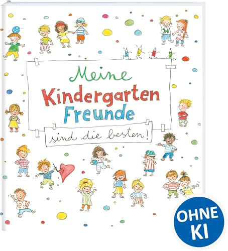 Meine Kindergarten-Freunde sind die besten!: Eintragbuch zum Weitermalen, Ankreuzen und Ausmalen - Mit Geburtstagskalender