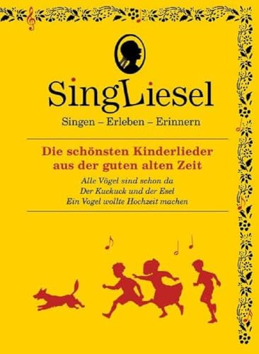 SingLiesel – Das Buch, das singt – Kinderlieder für Senioren mit Demenz: SingLiesel-Soundbücher mit Musik. Gedächtnistraining, Spiel und Beschäftigung ... (Singliesel Mitsing- und Erlebnisbücher) | Weckt Freude am Singen – Singen, Hören, Fühlen, Anschauen – 3 Lieder auf Knopfdruck – mit Experten entwickelt – bei Demenz