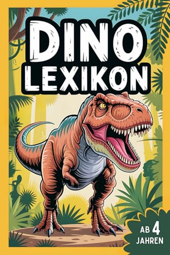Dinolexikon für Kinder – Mein erstes Dinosaurier Buch von A bis Z: Das bunte Vorlesebuch zum gemeinsamen Entdecken I Mit spannenden Fakten und ... für Kinder ab 4 Jahre (Lexika für Kinder)