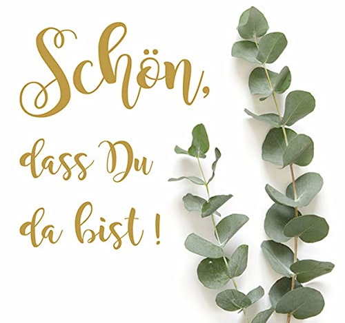 20 Servietten Schön an Eukalyptus | Schön, dass Du da bist | Geburtstag | Gäste | Tischdeko | Decoupage | Serviettentechnik 33x33cm