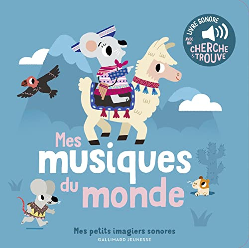 Mes musiques du monde - Mes petits imagiers sonores - Dès 1 an