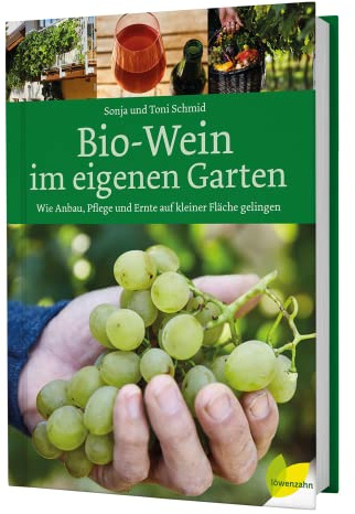 Bio-Wein im eigenen Garten: Wie Anbau, Pflege und Ernte auf kleiner Fläche gelingen