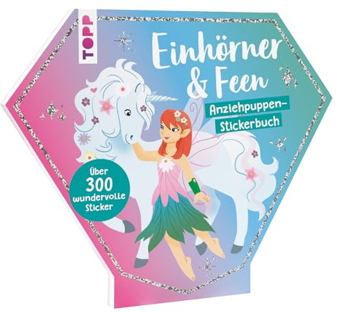 Stickerbuch: Anziehpuppen zum Stickern. Einhörner & Feen: mit über 300 wundervollen Stickern (Anziehpuppen-Stickerbücher)
