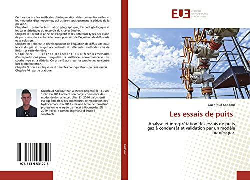 Les essais de puits: Analyse et interprétation des essais de puits gaz à condensât et validation par un modèle numérique