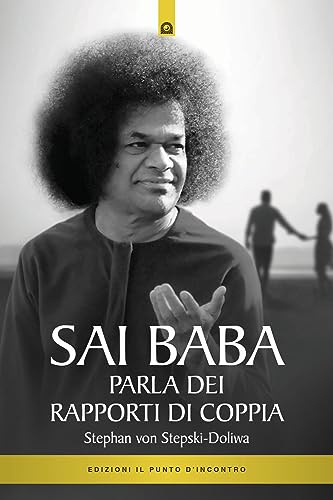 Sai Baba parla dei rapporti di coppia (Uomini e spiritualità)