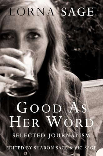 GOOD AS HER WORD: Selected Journalism