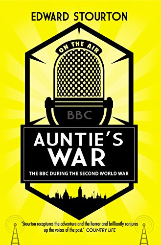 Auntie's War: The BBC during the Second World War