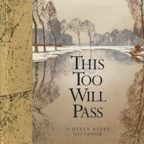 This Too Will Pass (Helen Exley Giftbooks) (Wisdom Gift Book)
