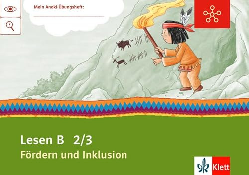 Lesen B 2/3: Übungsheft Fördern und Inklusion Klasse 2/3 (Mein Anoki-Übungsheft)