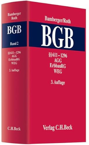 Bürgerliches Gesetzbuch: Kommentar zum Bürgerlichen Gesetzbuch Band 2: §§ 611 - 1296, AGG, ErbbauRG, WEG