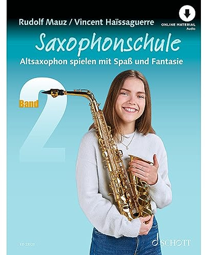 Saxophonschule: Altsaxophon spielen mit Spaß und Fantasie. Band 2. Alt-Saxophon. Lehrbuch.