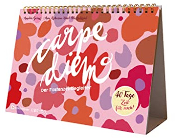Carpe Diem: Fastenzeitbegleiter