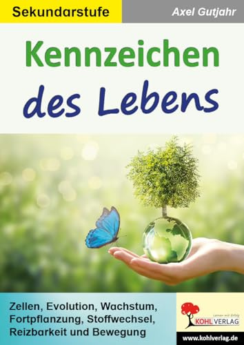 Kennzeichen des Lebens Biologie Klasse 5 6 7 | Zellen Evolution Stoffwechsel Fortpflanzung Reizbarkeit | 40 Kopiervorlagen mit Lösungen | ... Stoffwechsel, Reizbarkeit & Bewegung