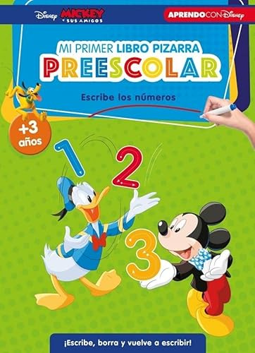 Mickey y sus amigos. Escribe los números (Disney. Mi primer libro pizarra preescolar (+3 años)): ¡Escribe, borra y vuelve a escribir! (Aprendo con Disney)
