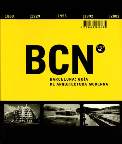 Architecture Guide to Barcelona: 1860-2002