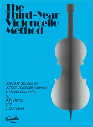 Benoy Third Year Cello Method: Lehrmaterial für Cello: Specially Devised for School Violoncello Classes and Individual Tuition
