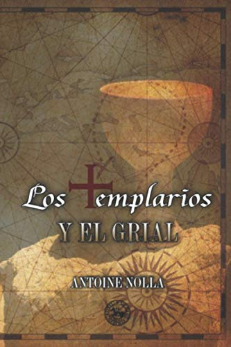 Los Templarios y el Grial (LITERATURA TEMPLARIA)
