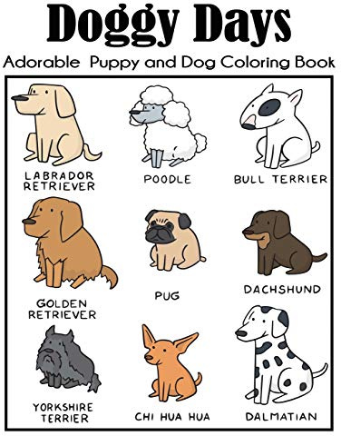 Doggy Days Adorable Puppy and Dog Coloring Book: Big Dog Coloring Book for Kids with More Than 100 Unique Illustrations