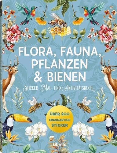 Flora, Fauna, Pflanzen & Bienen - Stickerbuch: 200 Sticker