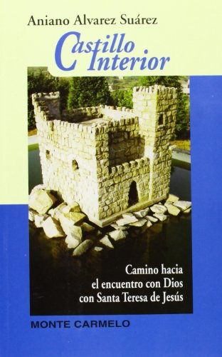 Castillo Interior: Camino hacia el encuentro con Dios con Santa Teresa de Jesús (Karmel)