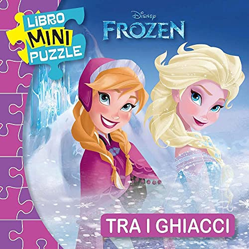 Tra i ghiacci. Frozen. Libro mini puzzle. Ediz. a colori