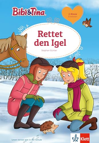 Bibi und Tina Rettet den Igel: Erstlesen 2. Klasse, ab 7 Jahren