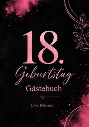 Gästebuch 18. Geburtstag: A5, blanko Seiten zum selbst gestalten, für Glückwünsche und Erinnerungen
