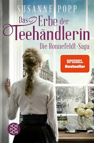 Das Erbe der Teehändlerin: Der dritte Band der Bestseller-Serie zum Eintauchen und Wegschmökern (Die Ronnefeldt-Saga, Band 3)