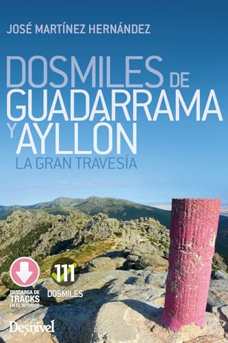 Dosmiles de Guadarrama y Ayllón: La gran travesía (EXCURSIONISMO Y SENDERISMO)