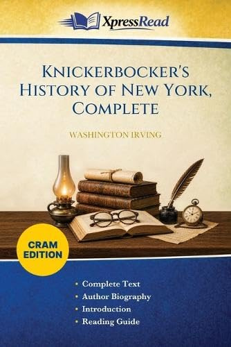 Knickerbocker's History of New York, Complete (Cram Edition)