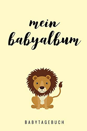 MEIN BABYALBUM BABYTAGEBUCH: A5 Notizbuch blanko als Geschenk zur Geburt | Geschenkidee für werdene Mütter zur Schwangerschaft | Baby-Tagebuch | Babyalbum | Babys erstes Jahr