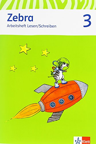 Zebra 3: Arbeitsheft Lesen/Schreiben Klasse 3 (Zebra. Ausgabe ab 2011)