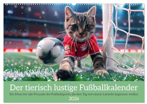 Der tierisch lustige Fußballkalender (Wandkalender 2026 DIN A2 quer), CALVENDO Monatskalender: Ein muss für alle Freunde des Fußballsports, die den ... lächeln beginnen wollen (CALVENDO Spass)