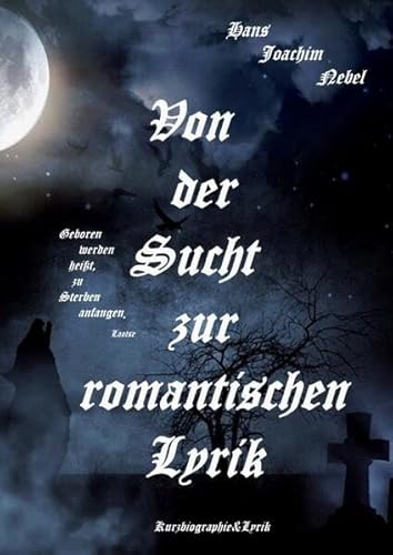 Von der Sucht zur romantischen Lyrik: Romantische Lyrik