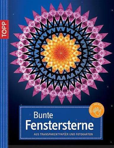 Bunte Fenstersterne: Aus Transparentpapier und Fotokarton (Kreativ-SC)