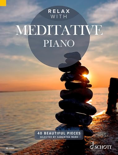 Relax with Meditative Piano: 40 Beautiful Pieces. Klavier.