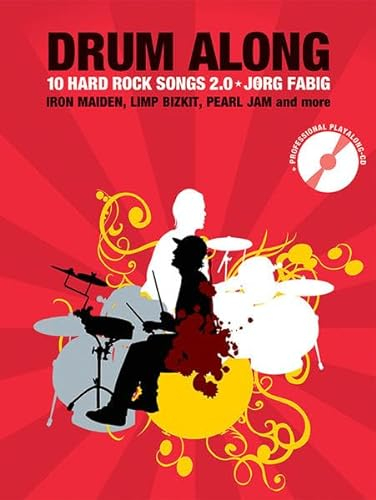 Drum Along - 10 Hard Rock Songs 2.0 (Book & CD): Noten, CD, Play-Along für Schlagzeug: Auf CD: Jeder Song in Vollversion sowie in Play-Along-Version ohne Drums