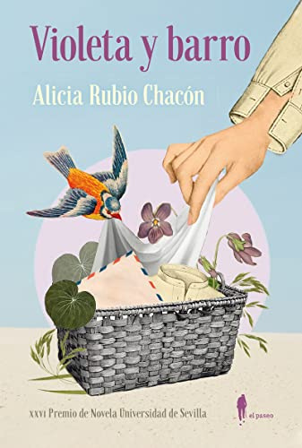 Violeta y barro: (XXVI Premio de Novela Universidad de Sevilla) (el paseo narrativa)
