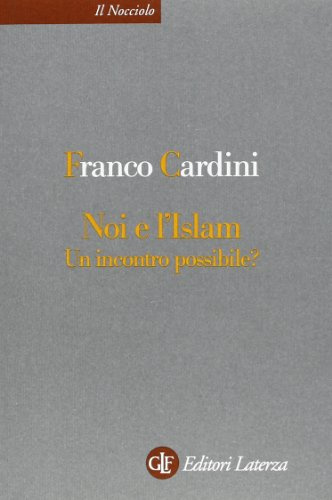 Noi e l'Islam. Un incontro possibile?