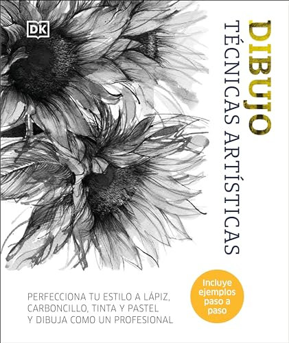 Dibujo. Técnicas artísticas: Perfecciona tu estilo a lápiz, carboncillo, tinta y pastel y dibuja como un profesional (Hobbies)