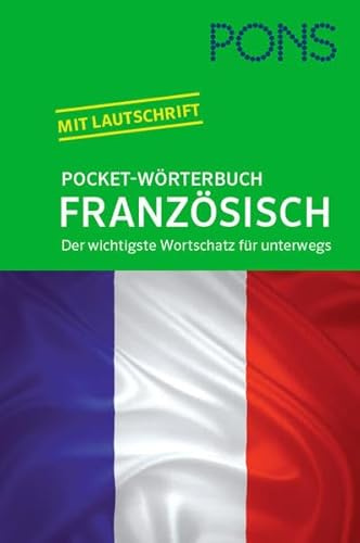 PONS Pocket-Wörterbuch Französisch: Französisch - Deutsch / Deutsch - Französisch. Der wichtigste Wortschatz für unterwegs zum Mitnehmen: Der ... Französisch-Deutsch/Deutsch-Französisch