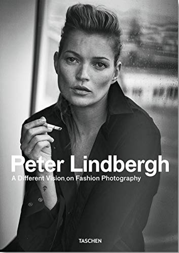 Peter Lindbergh. A Different Vision on Fashion Photography (Fotografia)