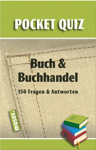 Pocket Quiz Buch & Buchhandel: 150 Fragen & Antworten