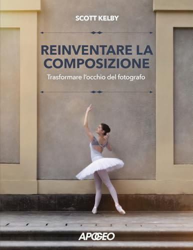 Reinventare la composizione. Trasformare l'occhio del fotografo